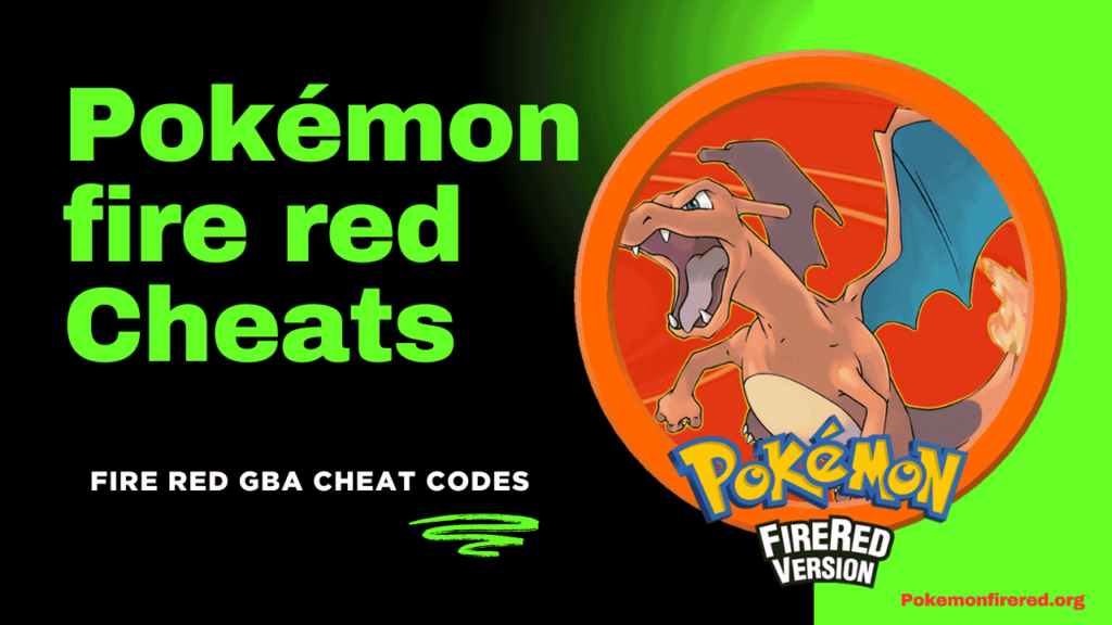 Pokémon Fire Red Cheats Pokémon Fire Red Cheats